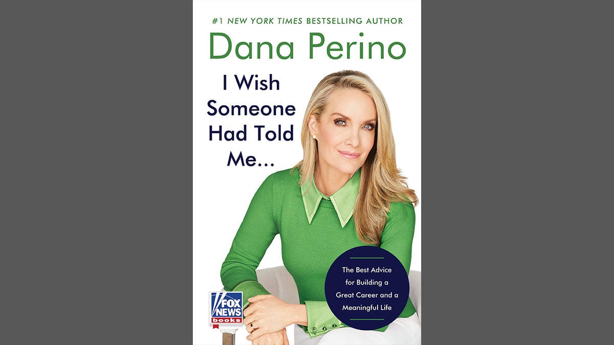 I Wish Someone Had Told Me, Dana Perino, Fox News Channel, America's Newsroom, The Five, career advice, life advice, Bret Baier, Jesse Watters, Ainsley Earhardt, Martha MacCallum, Dierks Bentley, self-improvement, career enhancement